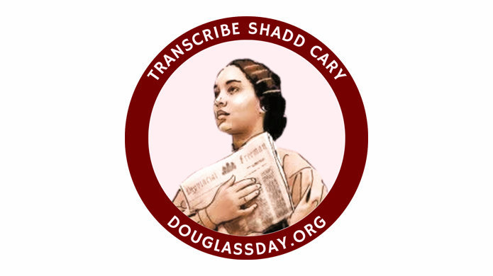 2023 Douglass Day Transcribe-A-Thon Logo with the text Transcribe Shadd Cary; DouglassDay.org.