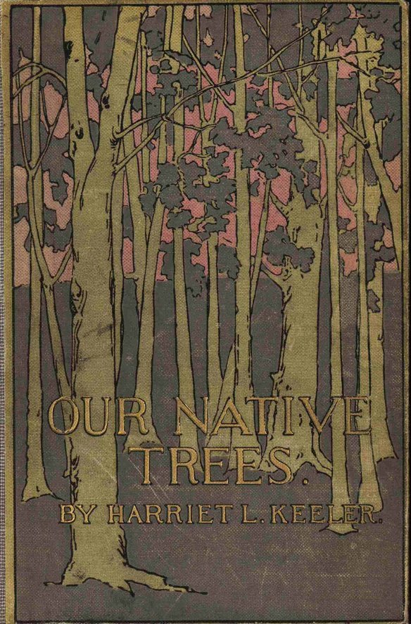Title page reading Our Native Trees by Harriet L. Keeler in front of a forest of brown trees with a dark brown background and faded red sky.